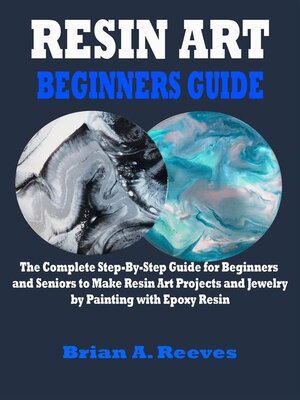 cover image of Resin Art Beginners Guide